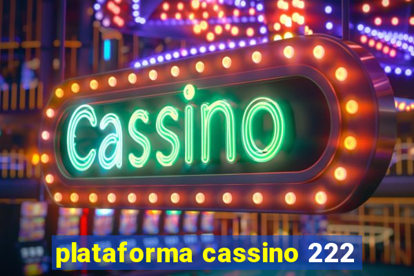 plataforma cassino 222